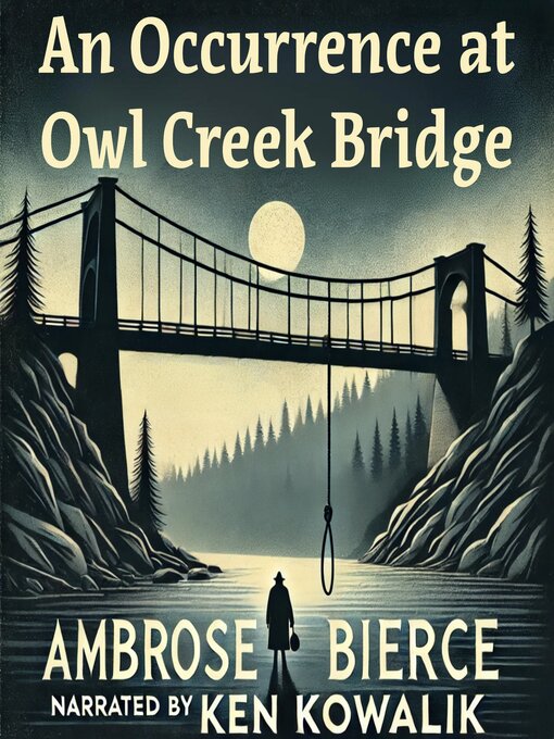 Title details for An Occurrence at Owl Creek Bridge by Ambrose Bierce - Wait list